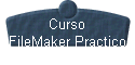 Curso 
 FileMaker Practico